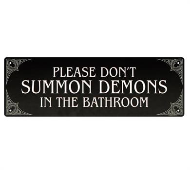 Please Don't Summon Demons In The Bathroom Sign